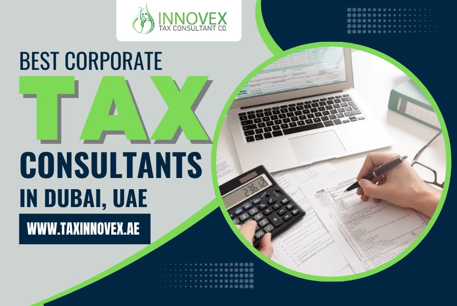 Best Corporate Tax Consultants in Dubai, UAE