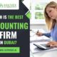 Which is the Best Accounting Firm in Dubai